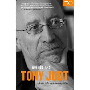 Tony Judt - Historiador e Intelectual Público