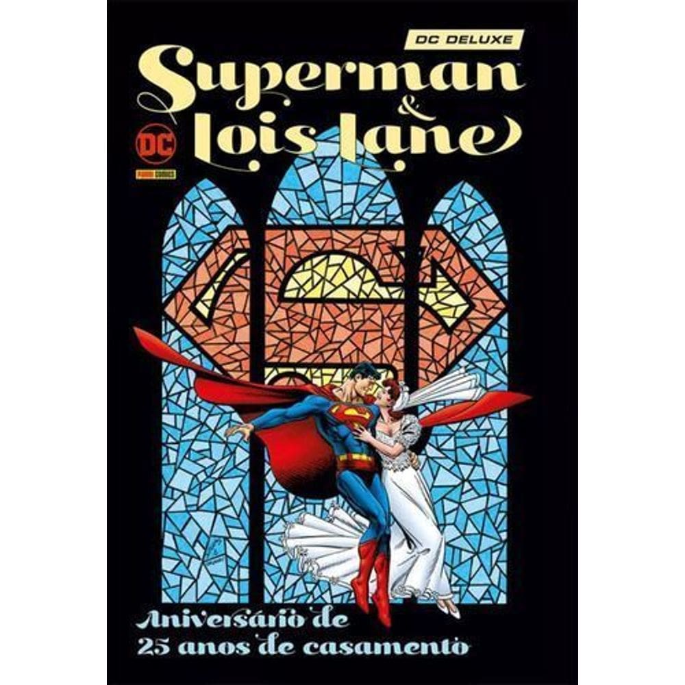 Superman e Lois Lane: Aniversario De 25 Anos De Casamento - Edicao Especial (Dc Deluxe)