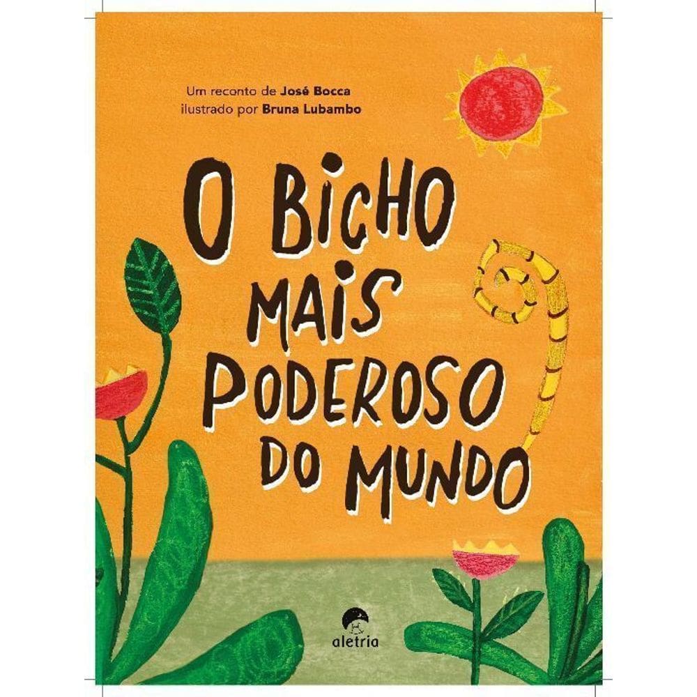 O Bicho Mais Poderoso Do Mundo