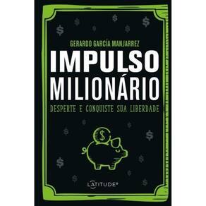 Impulso Milionário - Desperte e Conquiste Sua Liberdade