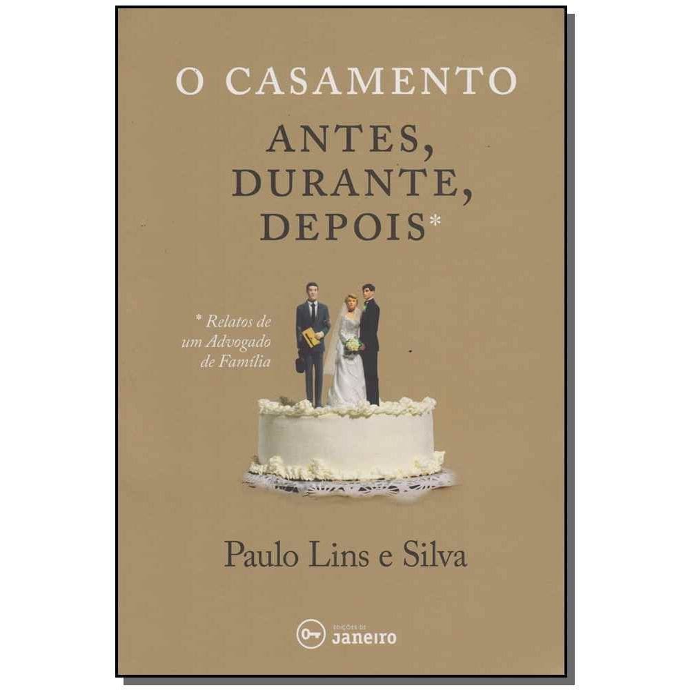 Casamento, o - Antes, Durante e Depois