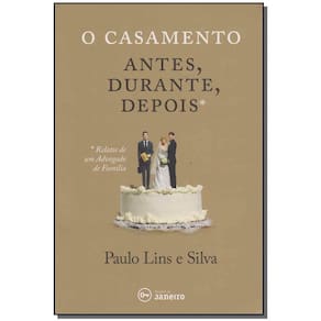 Casamento, o - Antes, Durante e Depois