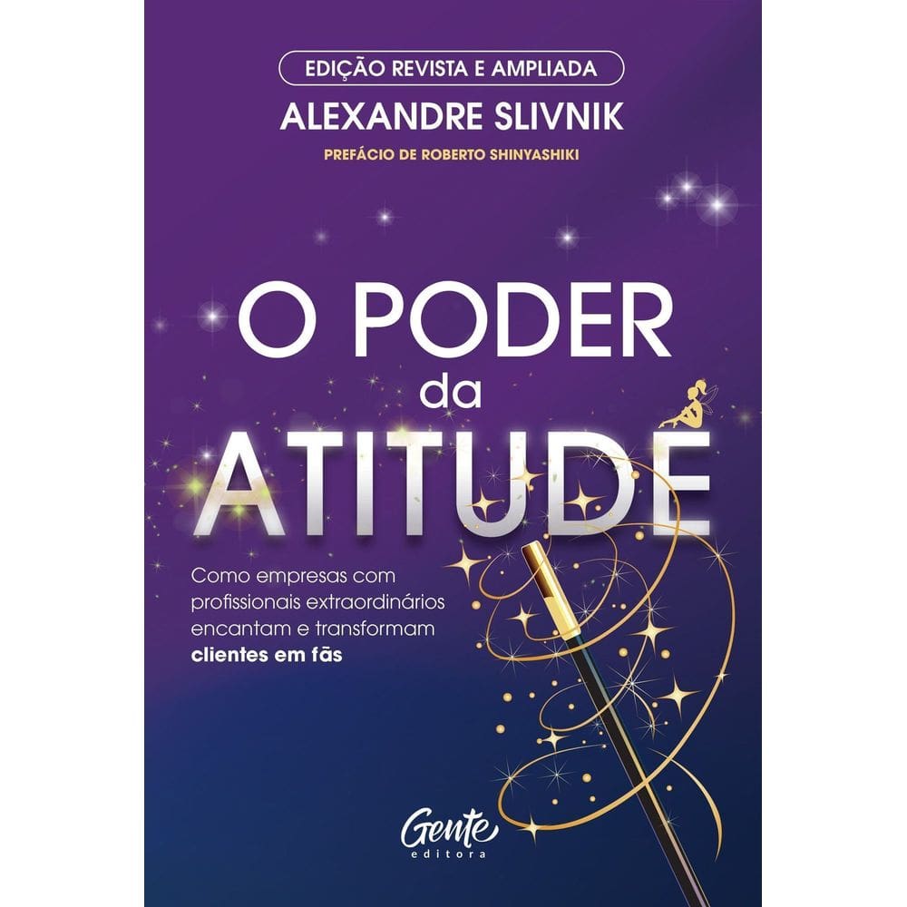 O Poder da Atitude - Edição Revista e Ampliada