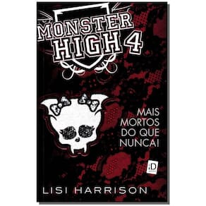 Monster High 4 - Mais Forte do Que Nunca