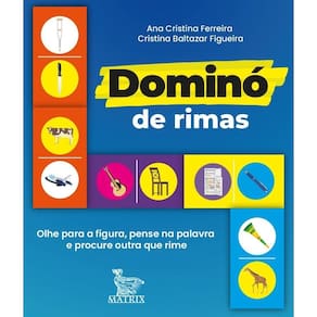 Domino de Rimas - Olhe para Figura, Pense na Palavra e Procure Outra que Rime