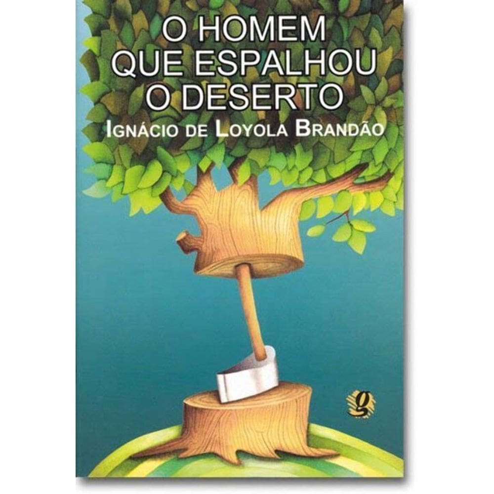 Homem Que Espalhou o Deserto, O