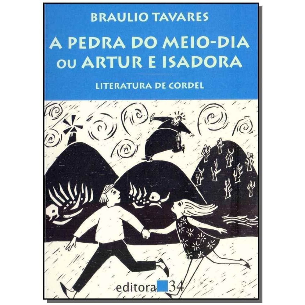 A Pedra do Meio-Dia Ou Artur e Isadora - 03Ed/09