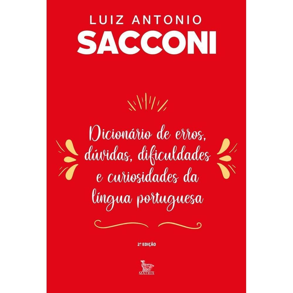 Dicionário De Erros, Dúvidas, Dificuldades e Curiosidades Da Língua Portuguesa:
