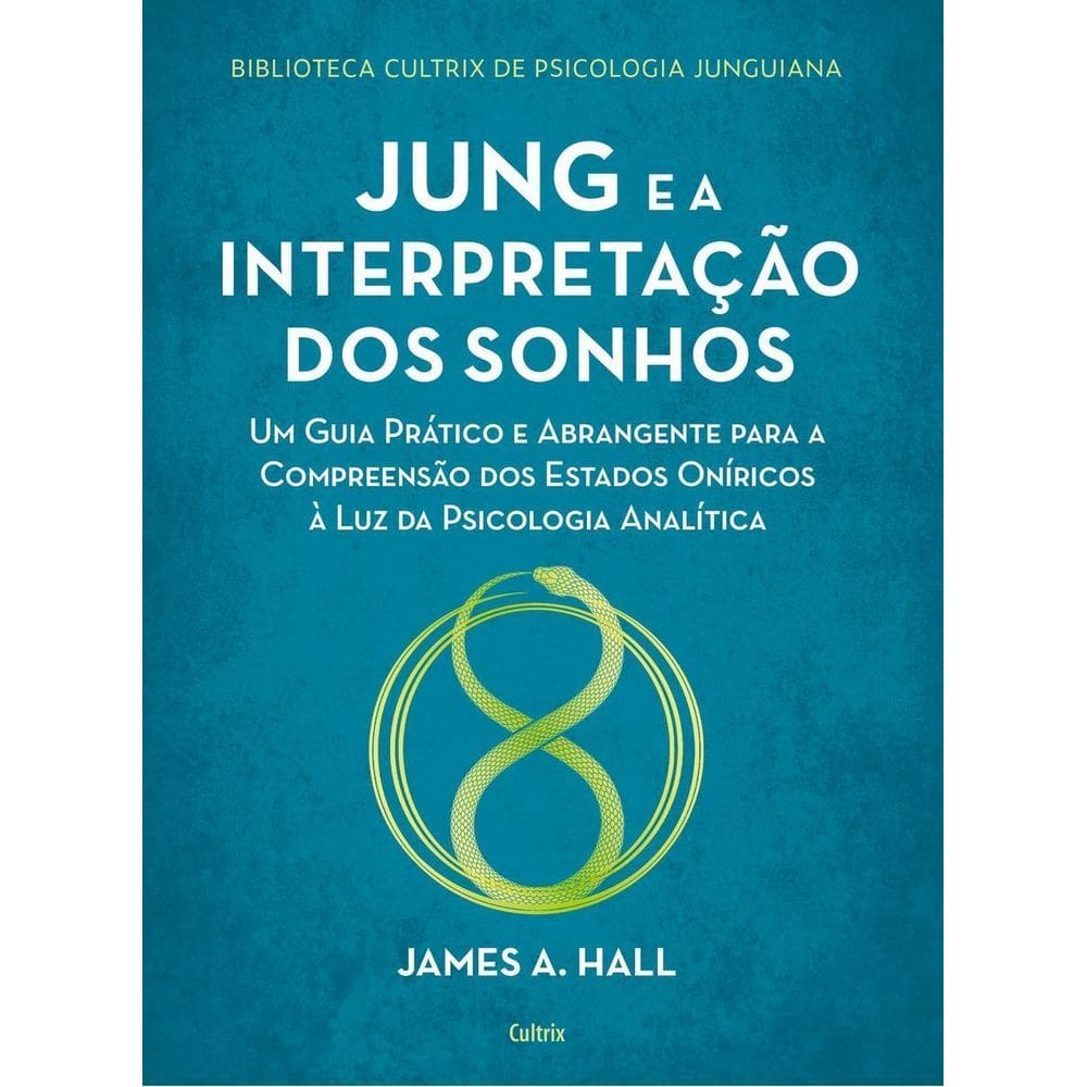 JUNG E A INTERPRETAÇÃO DOS SONHOS - nova edição