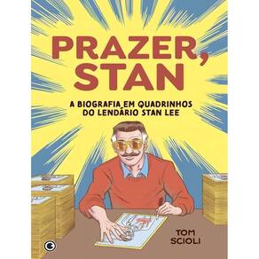 Prazer, Stan - a Biografia Em Quadrinhos Do Lendário Stan Lee