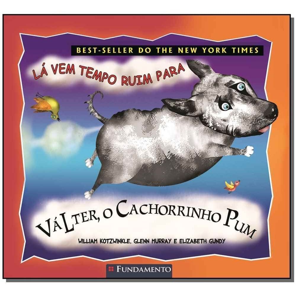 Valter, o Cachorrinho Pum - La Vem Tempo Ruim Para
