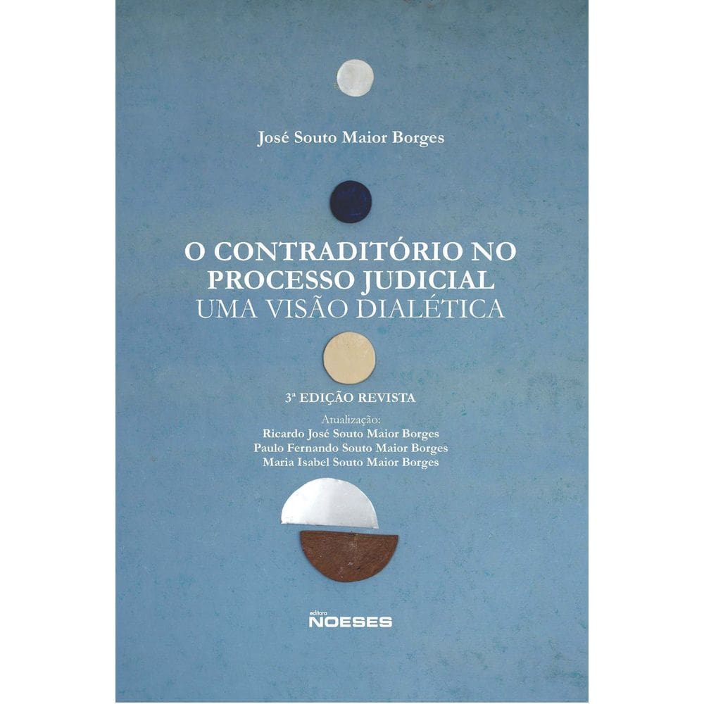 o Contraditório No Processo Judicial - Uma Visão Dialética