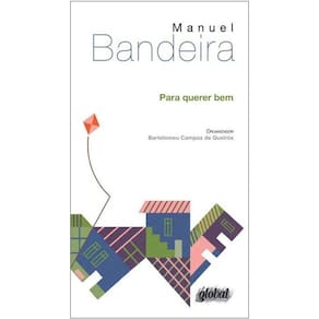 Para querer bem: antologia poetica manuel bandeira