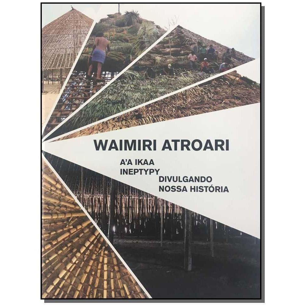 Waimiri Atroari - A`a Ikaa Ineptypy