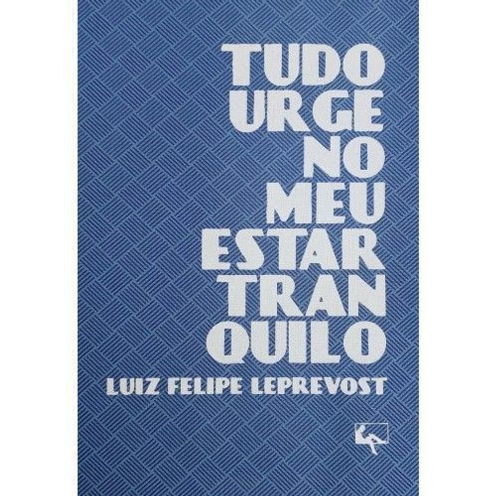 Tudo Urge no Meu Estar Tranquilo