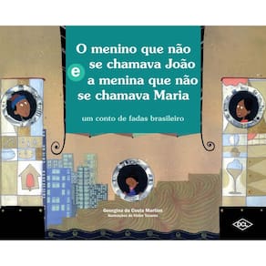 O Menino Que Não Se Chamava João e a Menina Que Não Se Chamava Maria
