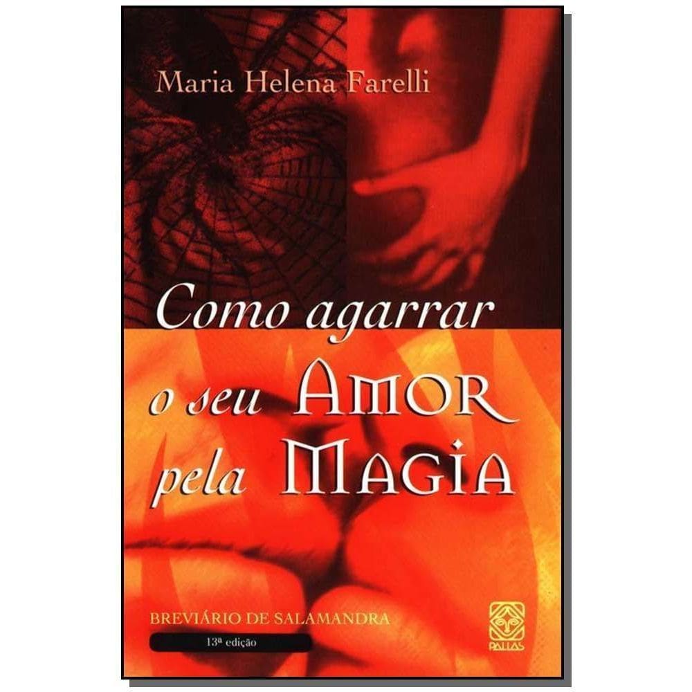 Como Agarrar o Seu Amor pela Magia