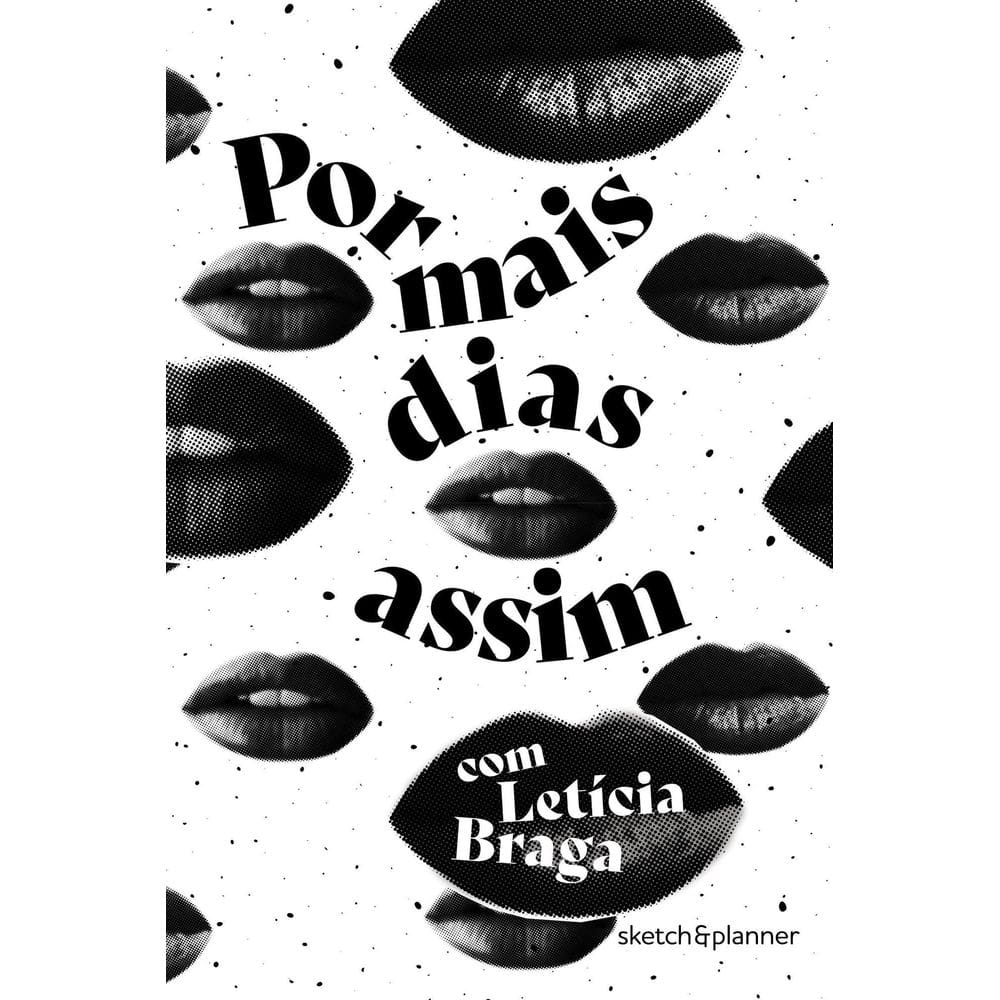 Por Mais Dias Assim - Sketch&Planner Com Letícia Braga - Capa Bocas