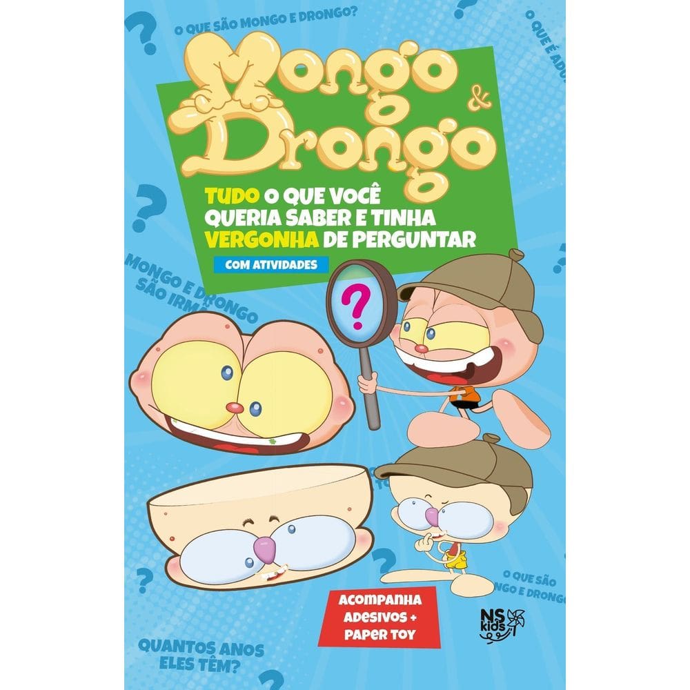 Mongo & Drongo - Tudo o Que Você Queria Saber e Tinha Vergonha de Perguntar