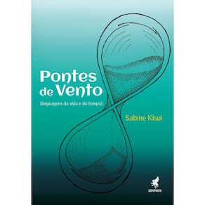 Pontes de Vento - Linguagens da Vida e do Tempo
