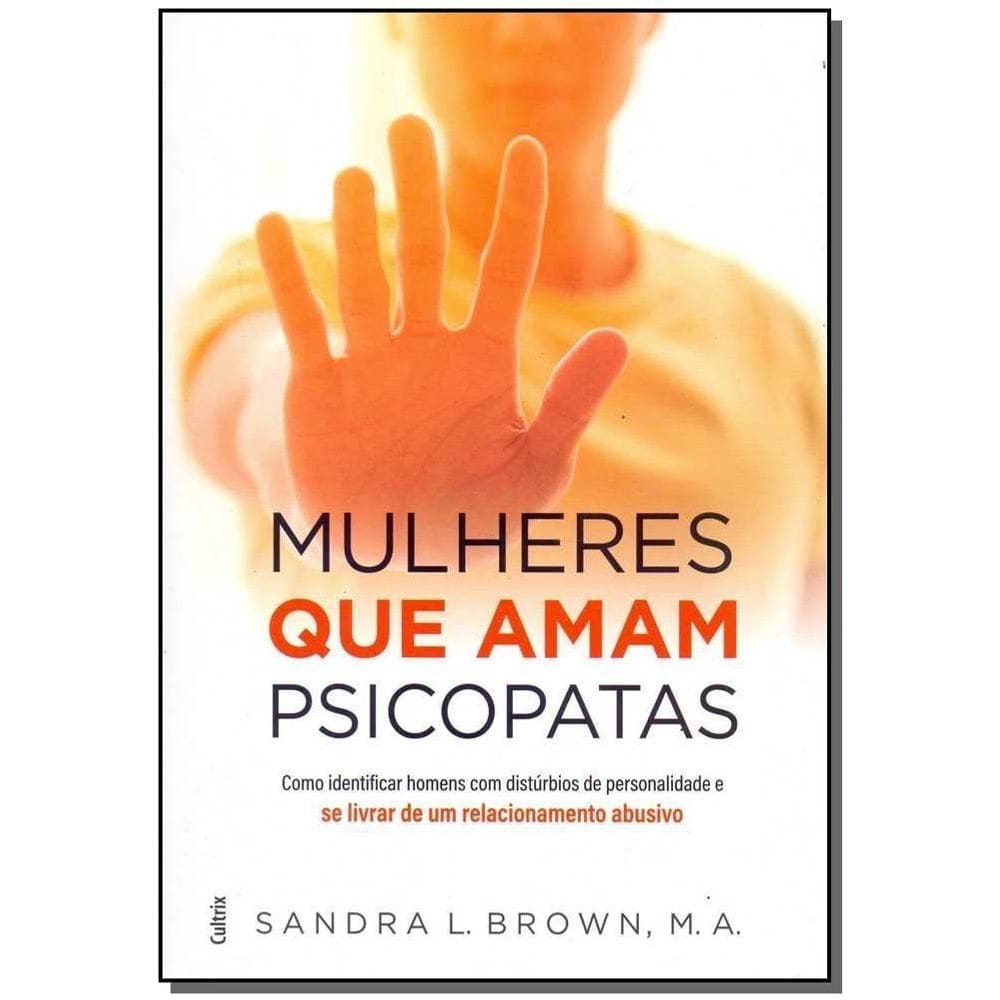 Mulheres Que Amam Psicopatas