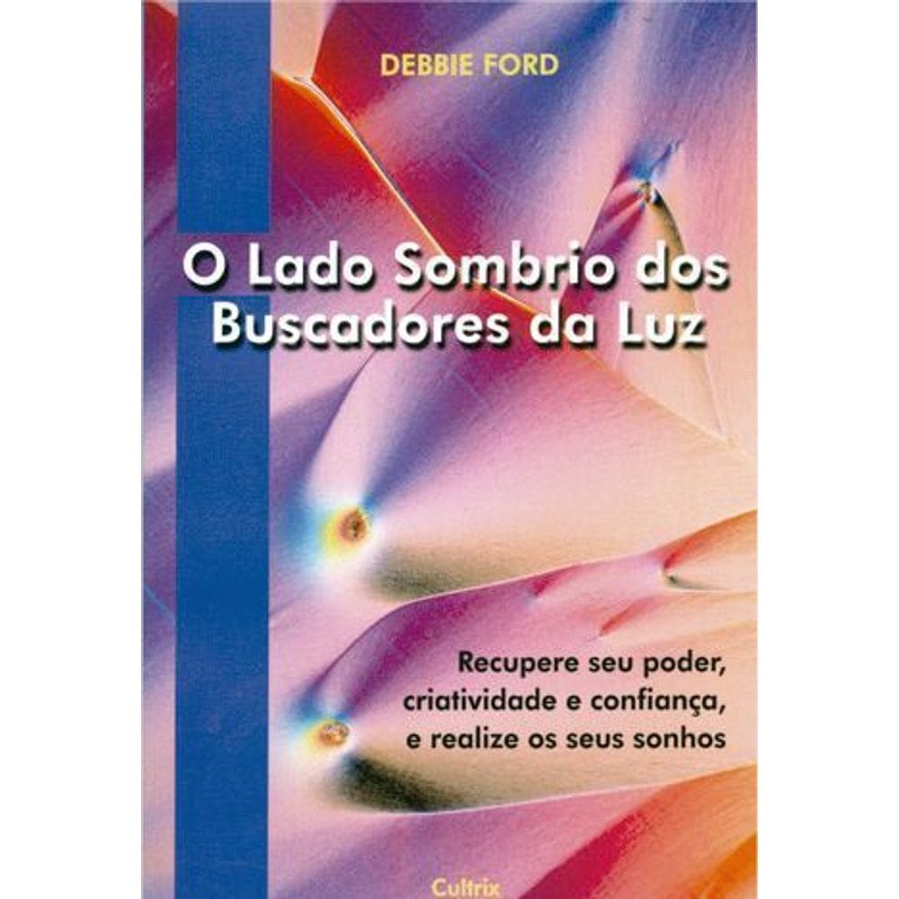 o Lado Sombrio Dos Buscadores Da Luz