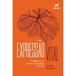 Expressão Vital - O Resgate do Ser Através da Psicologia e da Arte