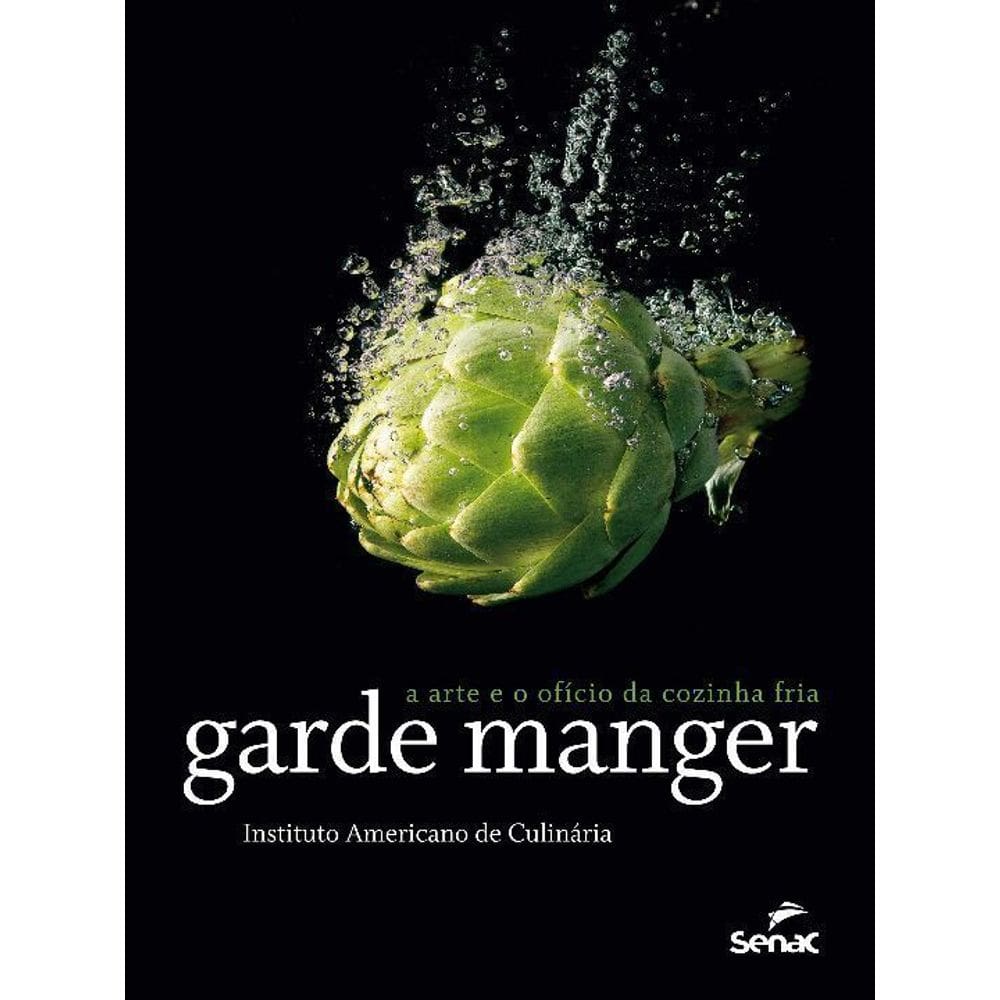 Garde Manger: a Arte e o Ofício da Cozinha Fria