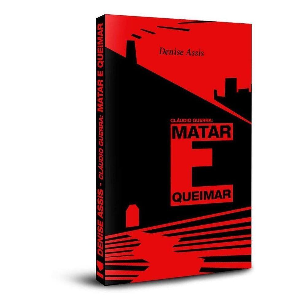 Claudio Guerra - Matar e Queimar