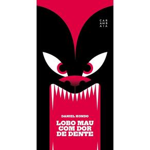 Lobo Mau Com Dor de Dente
