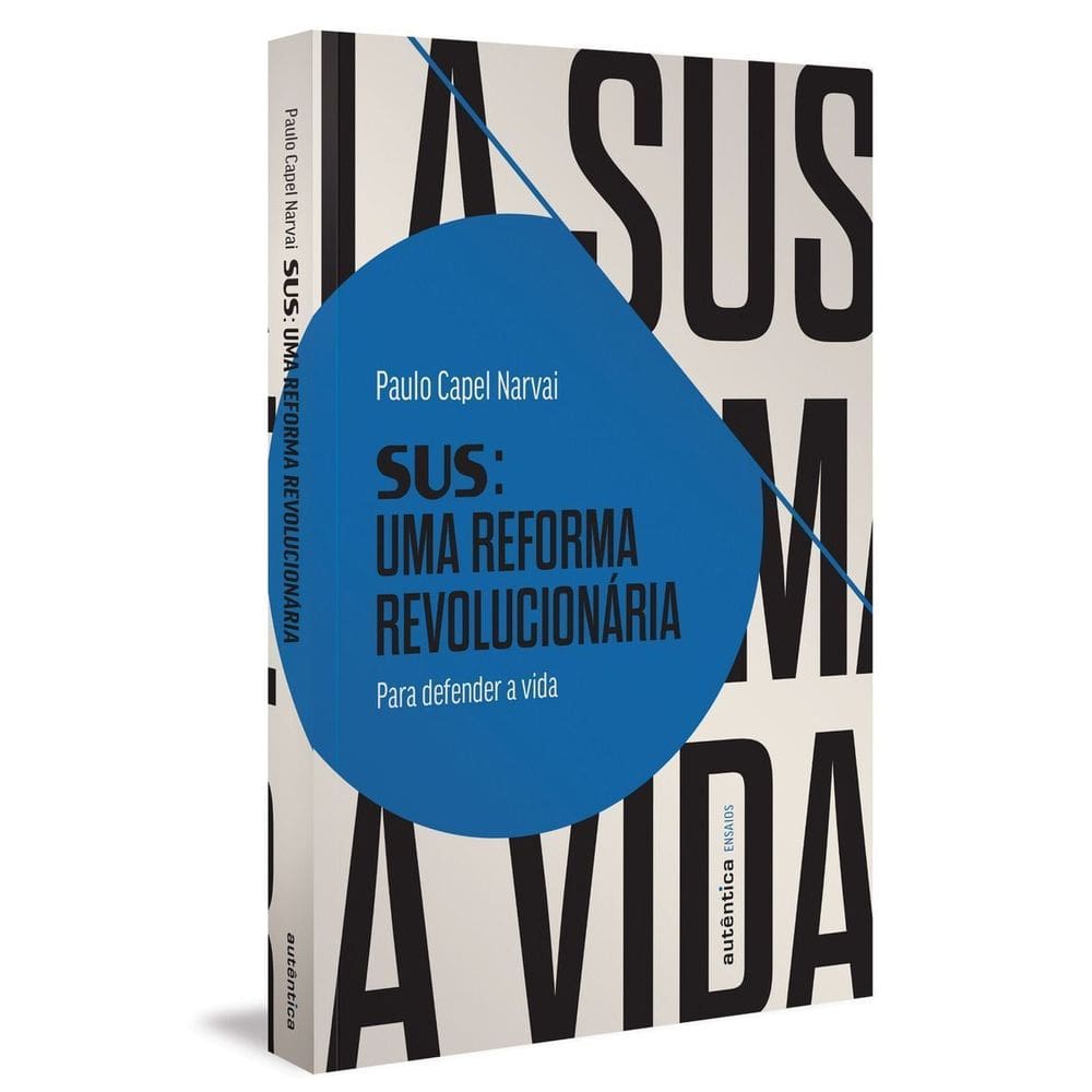 Sus: Uma Reforma Revolucionária - Para Defender a Vida