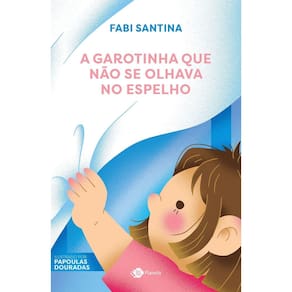 A Garotinha Que Não Se Olhava no Espelho