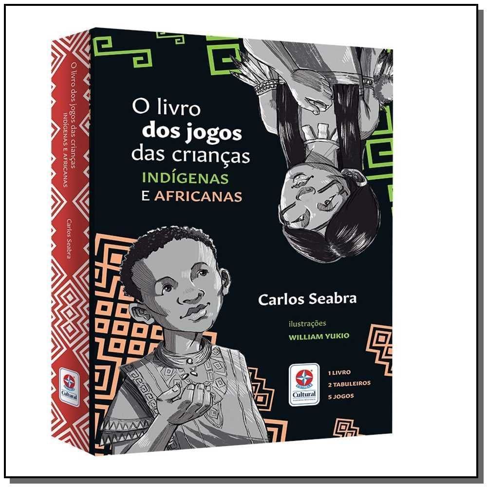 Livro dos Jogos das Crianças Indígenas e Africanas