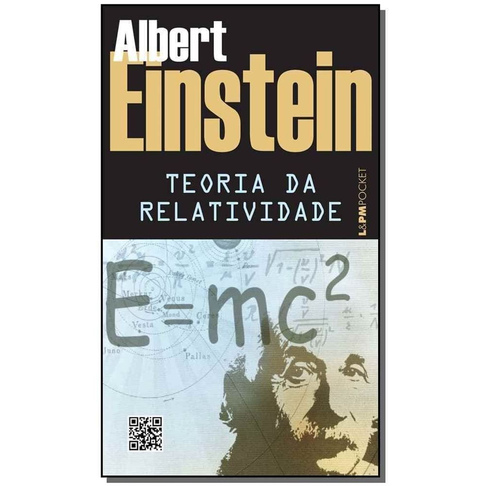 Teoria Da Relatividade: Sobre a Teoria Da Relatividade Especial e Geral