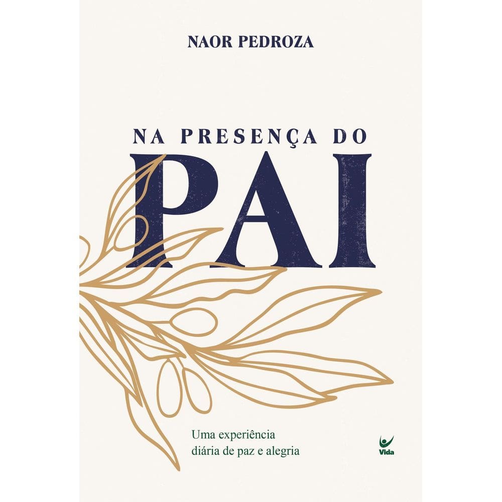 Na Presença do Pai - Uma Experiência Diária de Paz e Alegria