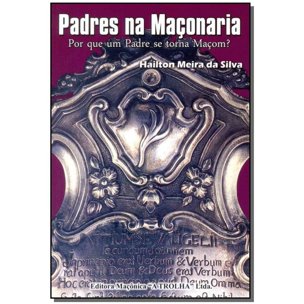 Padres na Maçonaria: por Que um Padre Se Torna Maçom?