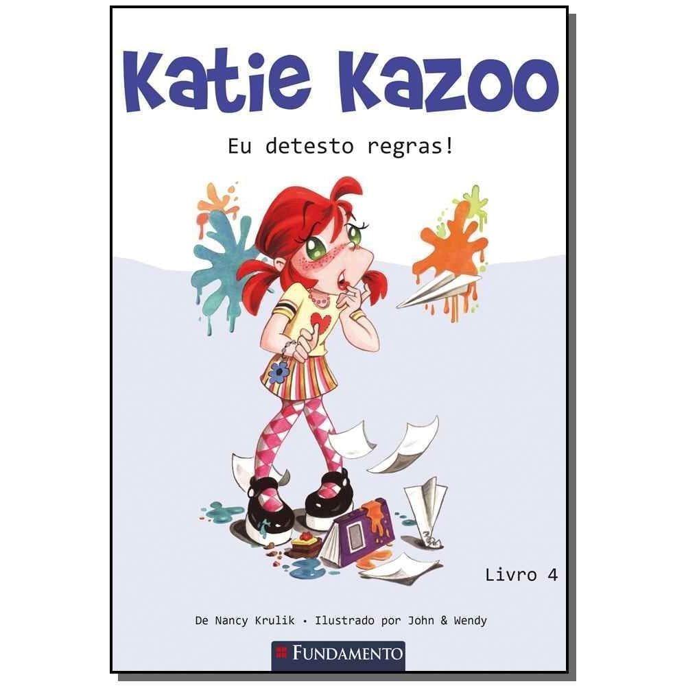 Katie Kazoo 04 - Eu Detesto Regras