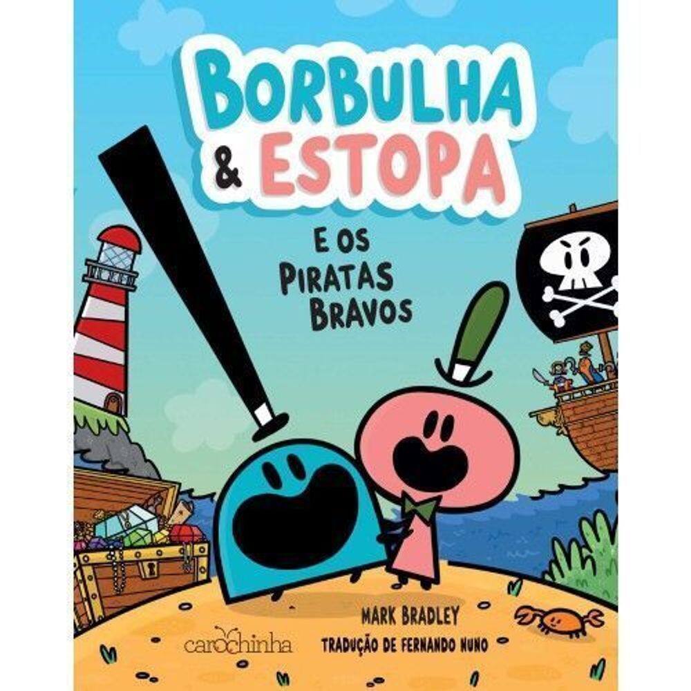 Borbulha & Estopa: E os Piratas Bravos