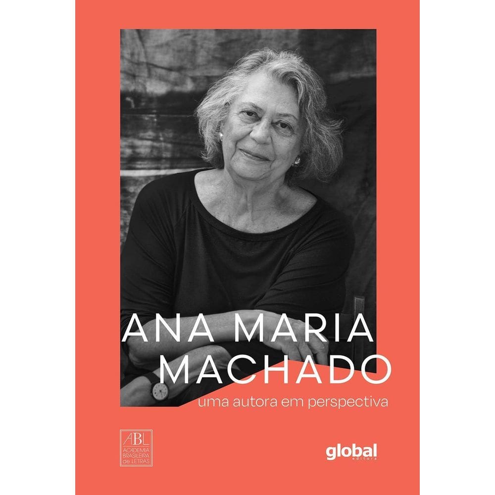 Ana Maria Machado - Uma Autora Em Perspectiva