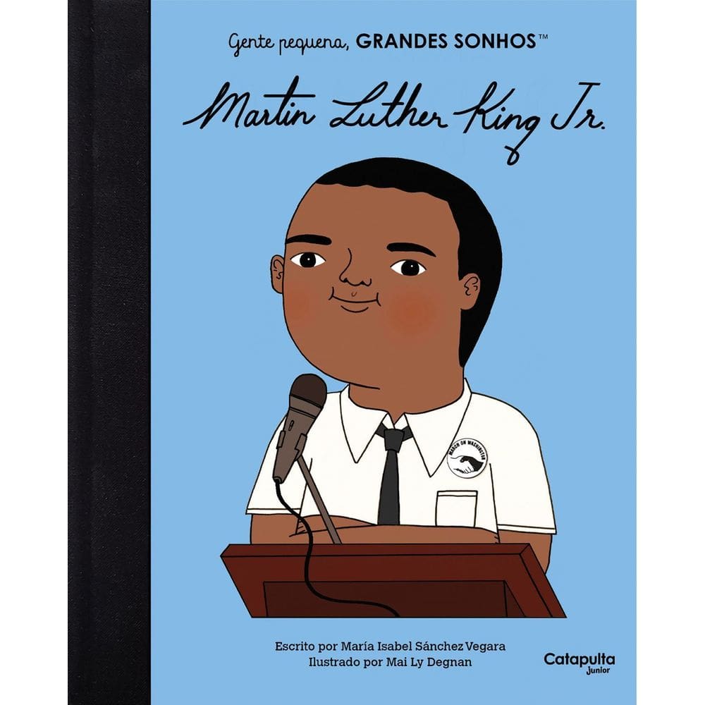 Gente Pequena, Grandes Sonhos - Martin Luther King Jr.