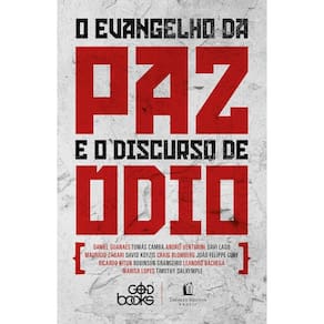 O Evangelho Da Paz e o Discurso Do Ódio