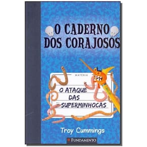 O Caderno dos Corajosos - O Ataque das Superminhocas