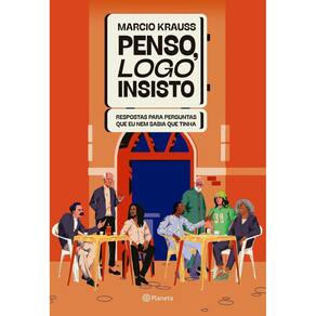 Penso, Logo Insisto - Respostas Para Perguntas Que Eu Nem Sabia Que Tinha