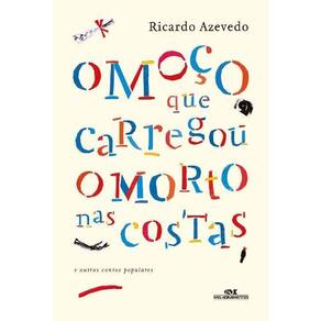 o Moço Que Carregou o Morto Nas Costas