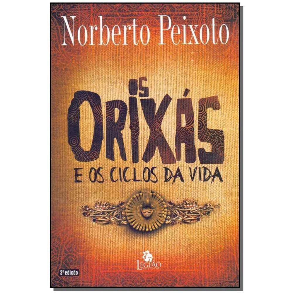 Orixás e os Ciclos da Vida, Os