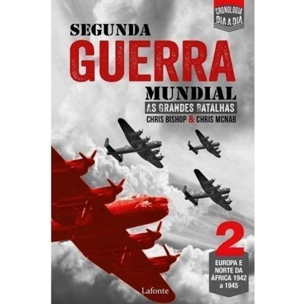 Segunda Guerra Mundial - As Grandes Batalhas - Vol. 02