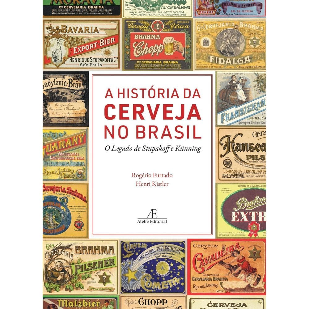 A História da Cerveja no Brasil - O Legado de Stupakoff e Künning