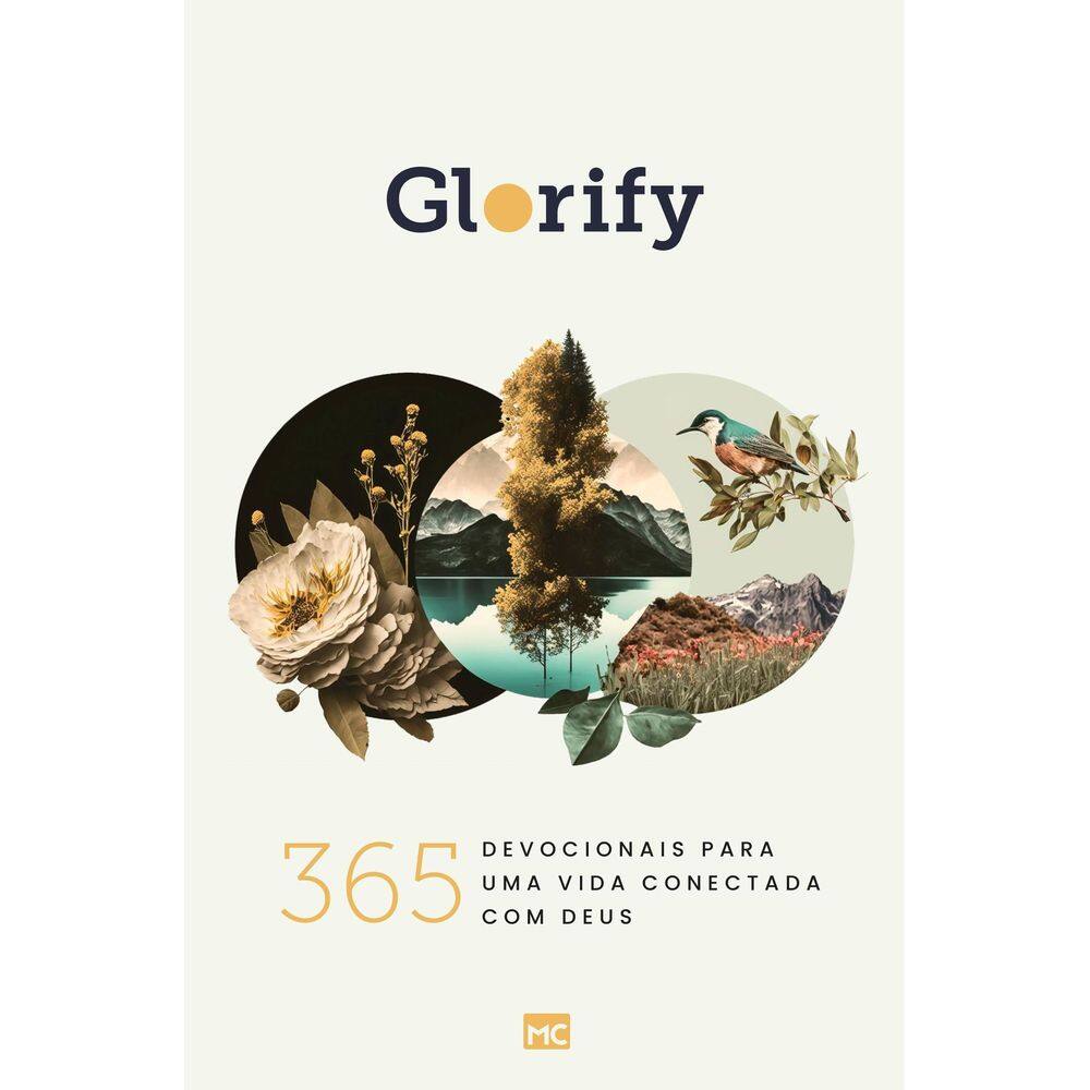 Glorify - 365 Devocionais Para Uma Vida Conectada Com Deus