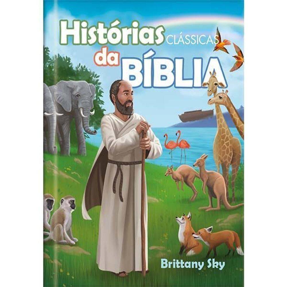 Histórias Clássicas da Bíblia - Ampliando a visão sobre a Bíblia para crianças
