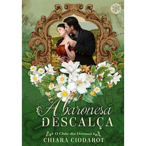 o Clube Dos Devassos - Lv. 01 - A Baronesa Descalca